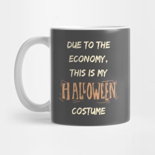 Economic Wit My Halloween Economy Costume Mug